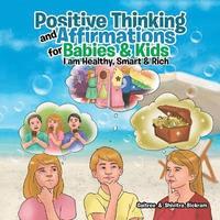 bokomslag Positive Thinking and Affirmations for Babies & Kids