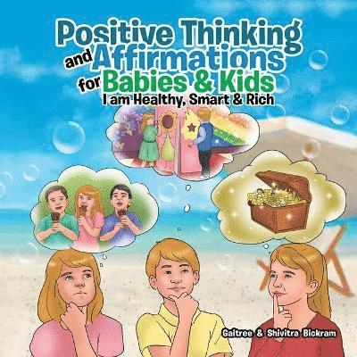 Positive Thinking and Affirmations for Babies & Kids 1