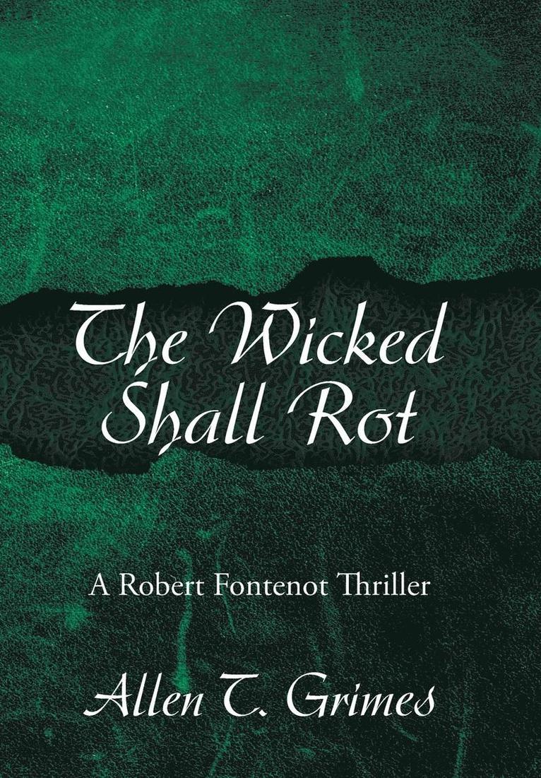 The Wicked Shall Rot 1