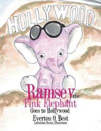 bokomslag Ramsey the Pink Elephant Goes to Hollywood