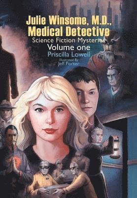 Priscilla Lowell - Julie Winsome, M.D., Medical Detective, Inbunden