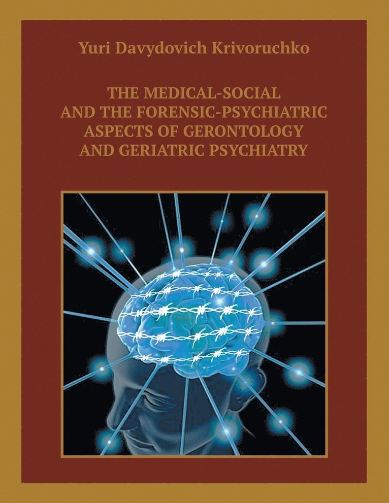 Yuri Davydovich Krivoruchko - Medical-Social and the Forensic-Psychiatric Aspects of Gerontology and Geriatric Psychiatry, Häftad