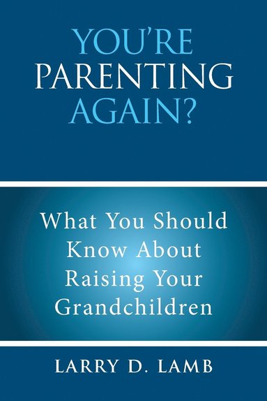 bokomslag You're Parenting Again?