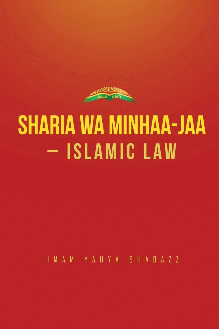 Imam Yahya Shabazz - Sharia wa Minhaa-jaa-Islamic Law, Häftad. Tillgänglighet: Lägg i varukorg