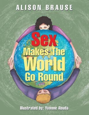 bokomslag Sex Makes the World Go Round