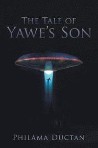 bokomslag The Tale of Yawe'S Son