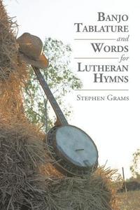 bokomslag Banjo Tablature and Words for Lutheran Hymns