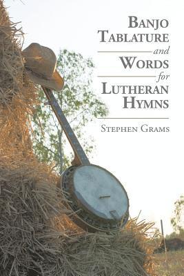 bokomslag Banjo Tablature and Words for Lutheran Hymns