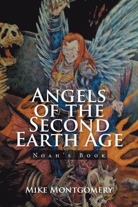 bokomslag Angels of the Second Earth Age