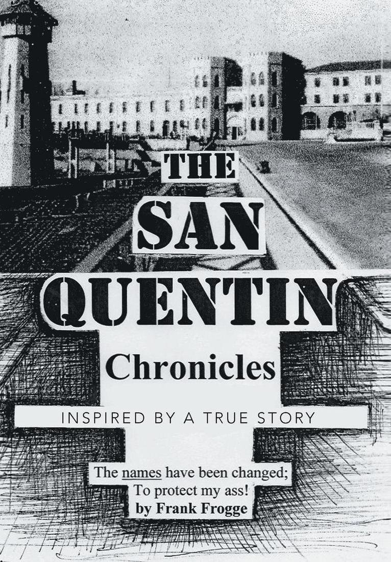 Frank Frogge - San Quentin Chronicles, Inbunden