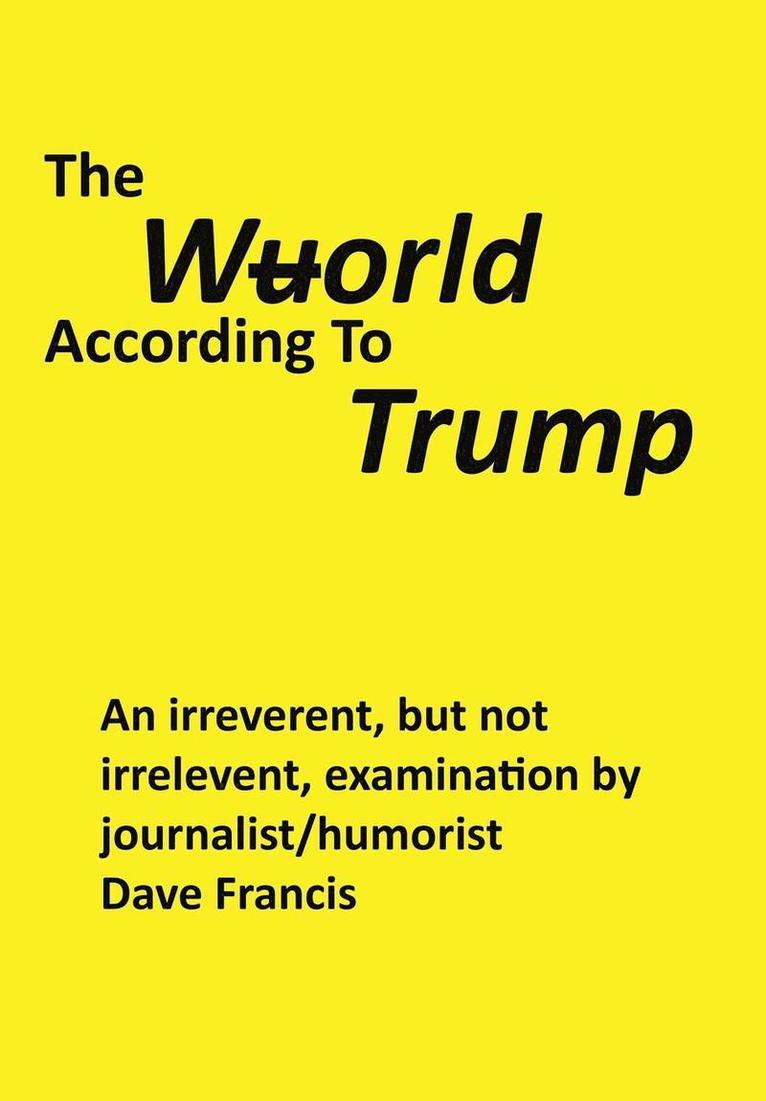 Wuorld According to Trump