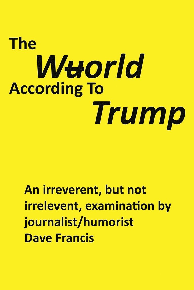 Wuorld According to Trump
