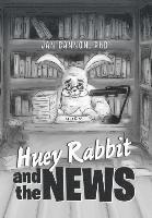 Jan Cannon, PhD Jan Cannon - Huey Rabbit and the News, Inbunden