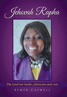 Aymer Caswell - Jehovah Rapha, Inbunden