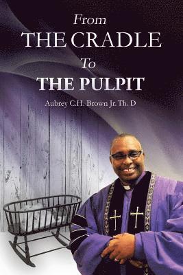 From the Cradle to the Pulpit 1