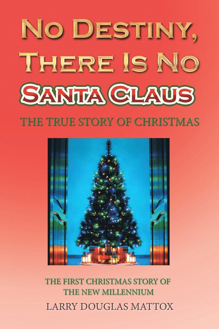 No Destiny, There Is No Santa Claus 1