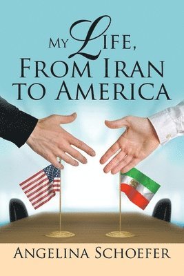 bokomslag My Life, from Iran to America