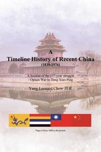 bokomslag A Timeline History of Recent China (1839-1976)