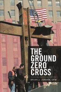 bokomslag The Ground Zero Cross