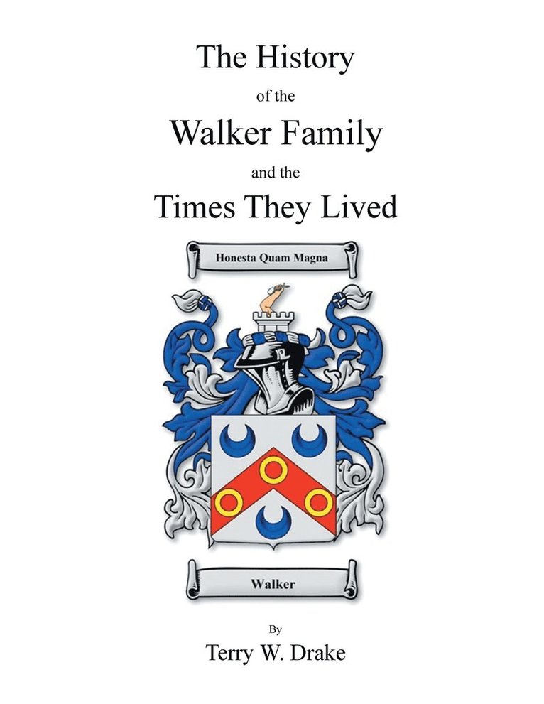 The History of the Walker Family and the Times They Lived 1