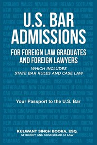 bokomslag U.S. Bar Admissions for Foreign Law Graduates and Foreign Lawyers