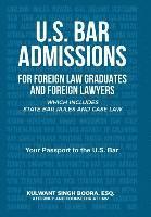 bokomslag U.S. Bar Admissions for Foreign Law Graduates and Foreign Lawyers