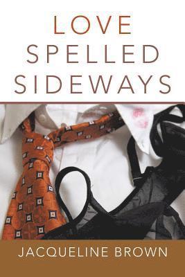 Jacqueline Brown - Love Spelled Sideways, Häftad