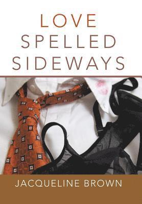 Jacqueline Brown - Love Spelled Sideways, Inbunden