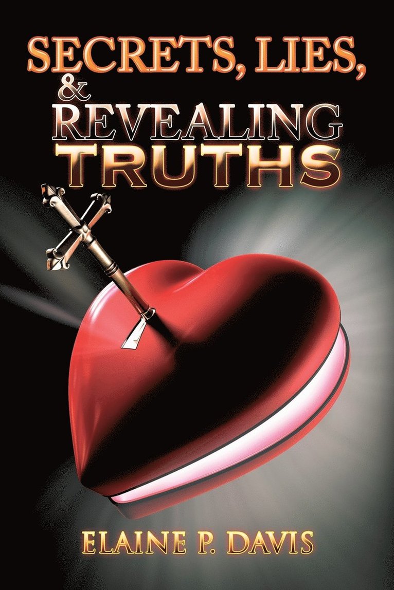 Secrets, Lies, & Revealing Truths 1