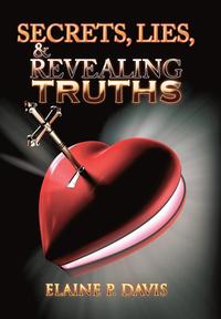 bokomslag Secrets, Lies, & Revealing Truths