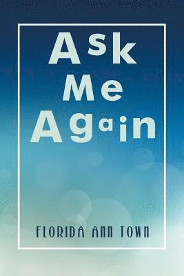 Ask Me Again 1