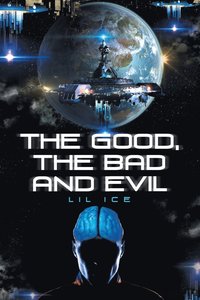 bokomslag Good, the Bad and Evil
