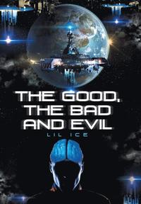 bokomslag Good, the Bad and Evil