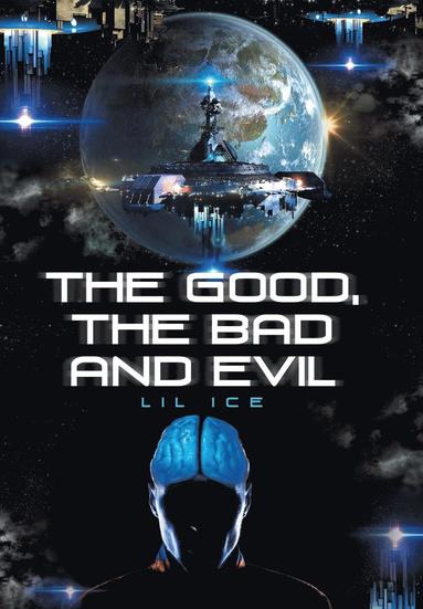 bokomslag Good, the Bad and Evil