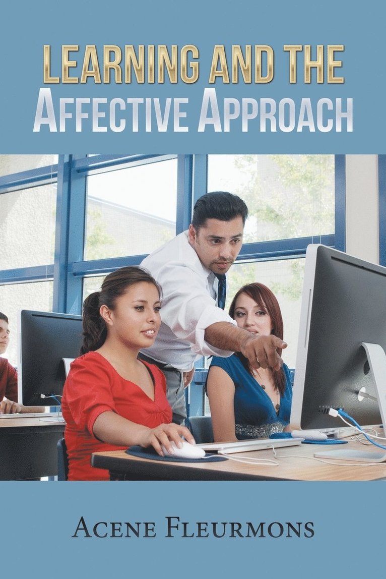 Learning and the Affective Approach 1