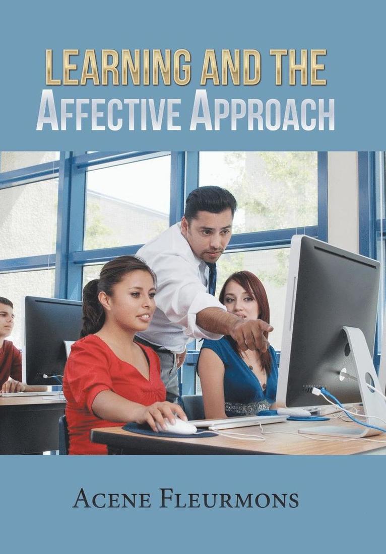 Learning and the Affective Approach 1