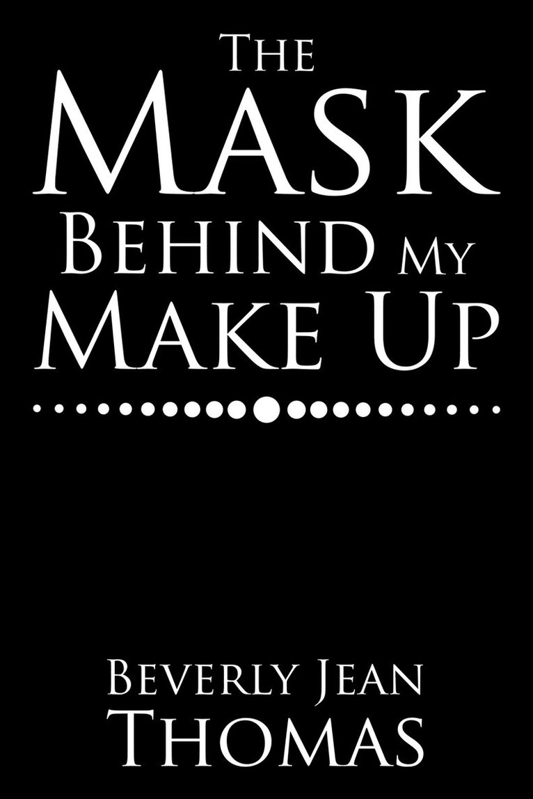 The Mask Behind My Make Up 1