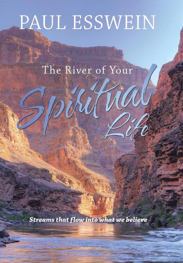 The River of Your Spiritual Life 1