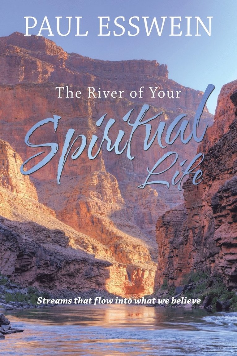 The River of Your Spiritual Life 1