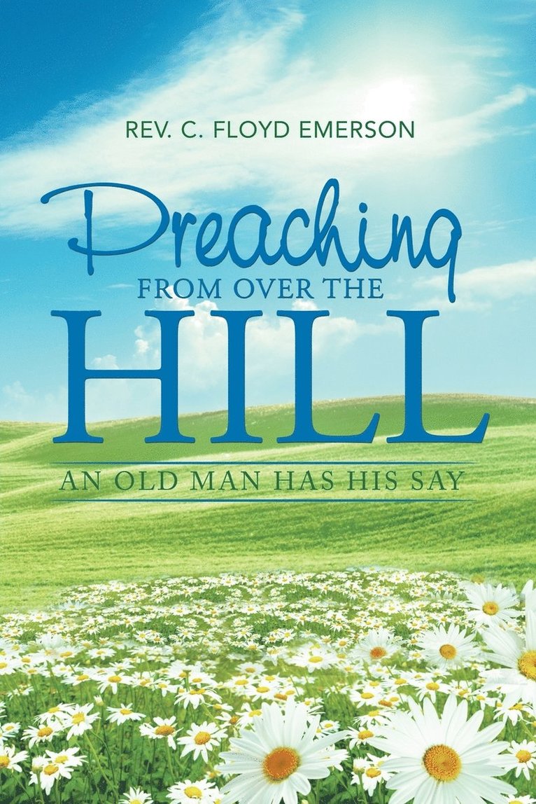 Preaching from Over the Hill 1