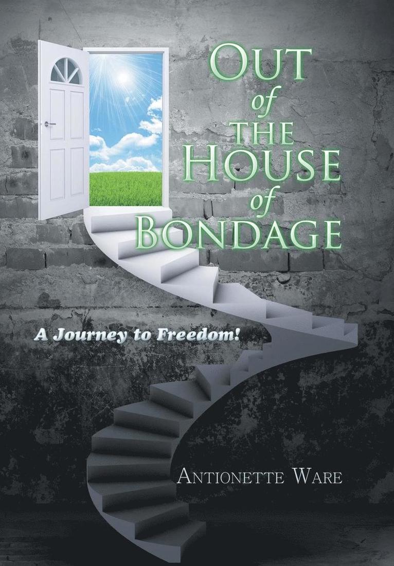 Out of the House of Bondage 1