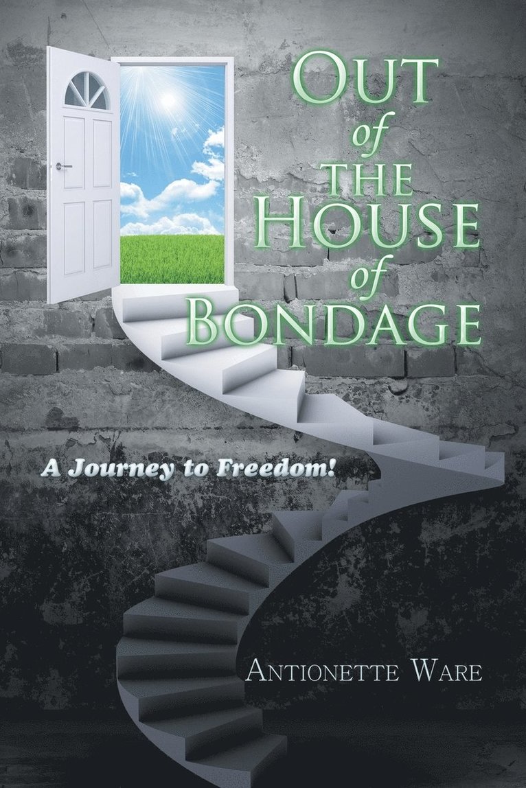 Out of the House of Bondage 1
