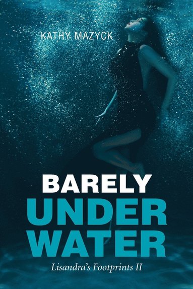 bokomslag Barely Under Water