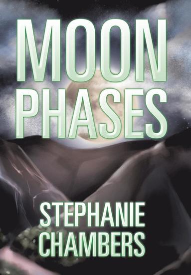 Stephanie Chambers - Moon Phases, Inbunden
