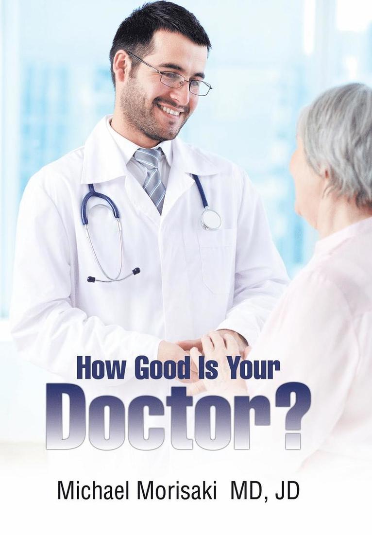 How Good Is Your Doctor? 1