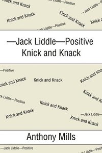 bokomslag -Jack Liddle-Positive Knick and Knack