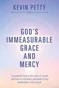 bokomslag God's Immeasurable Grace and Mercy