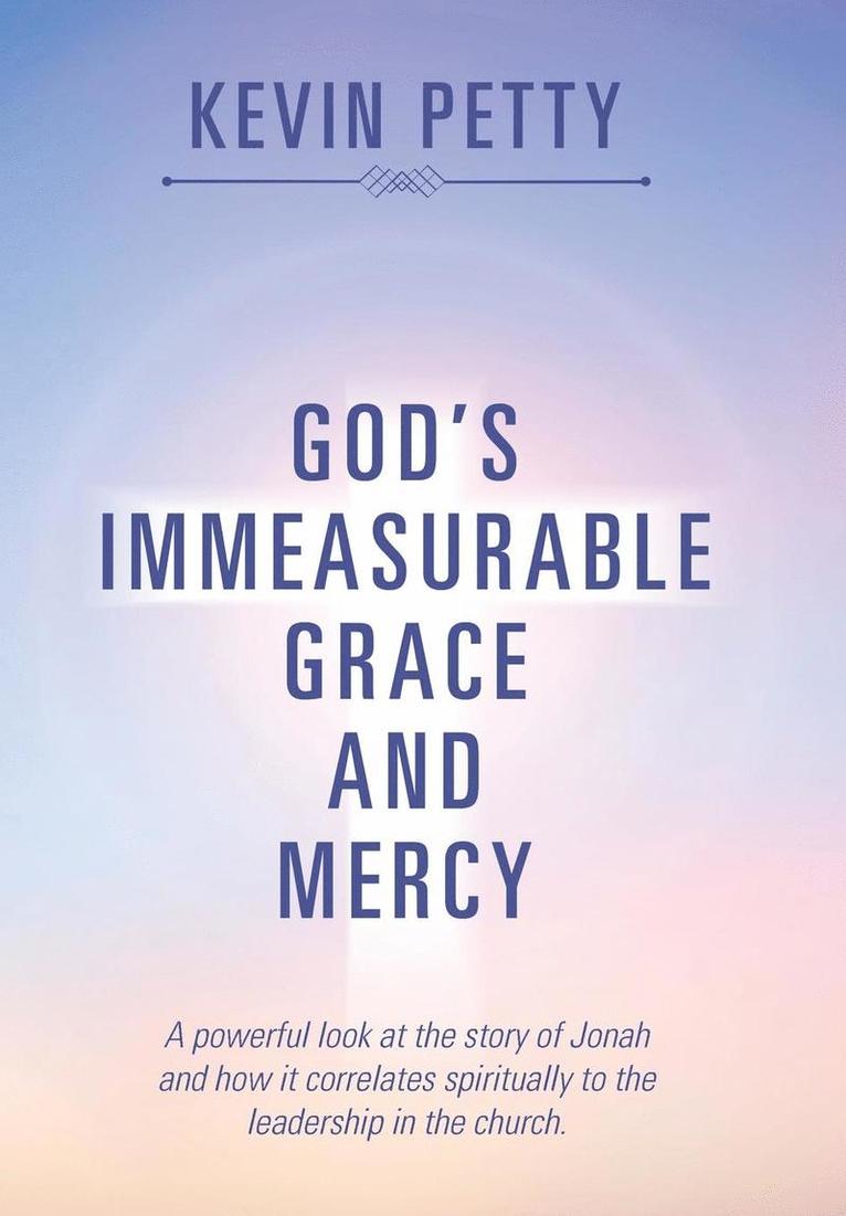 God's Immeasurable Grace and Mercy 1