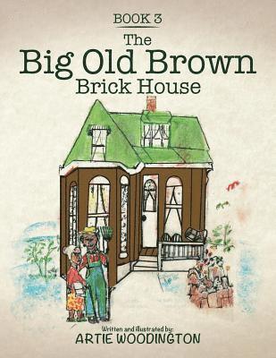 The Big Old Brown Brick House 1