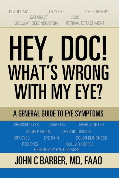 bokomslag Hey, Doc! What's Wrong with My Eye?